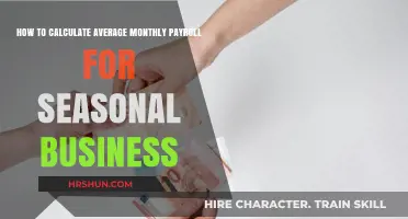 Calculating Average Monthly Payroll for Seasonal Businesses: A Guide