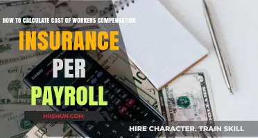 Calculating Workers' Compensation Insurance Cost Per Payroll: A Guide