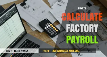 Efficient Factory Payroll Calculation: A Step-by-Step Guide