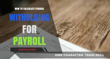 Mastering Federal Withholding: A Step-by-Step Payroll Guide