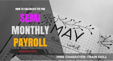 Mastering FTE Calculations for Semi-Monthly Payroll: A Comprehensive Guide