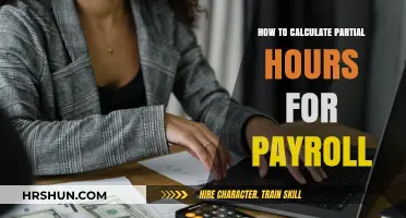Mastering Payroll: A Guide to Calculating Partial Hours Worked