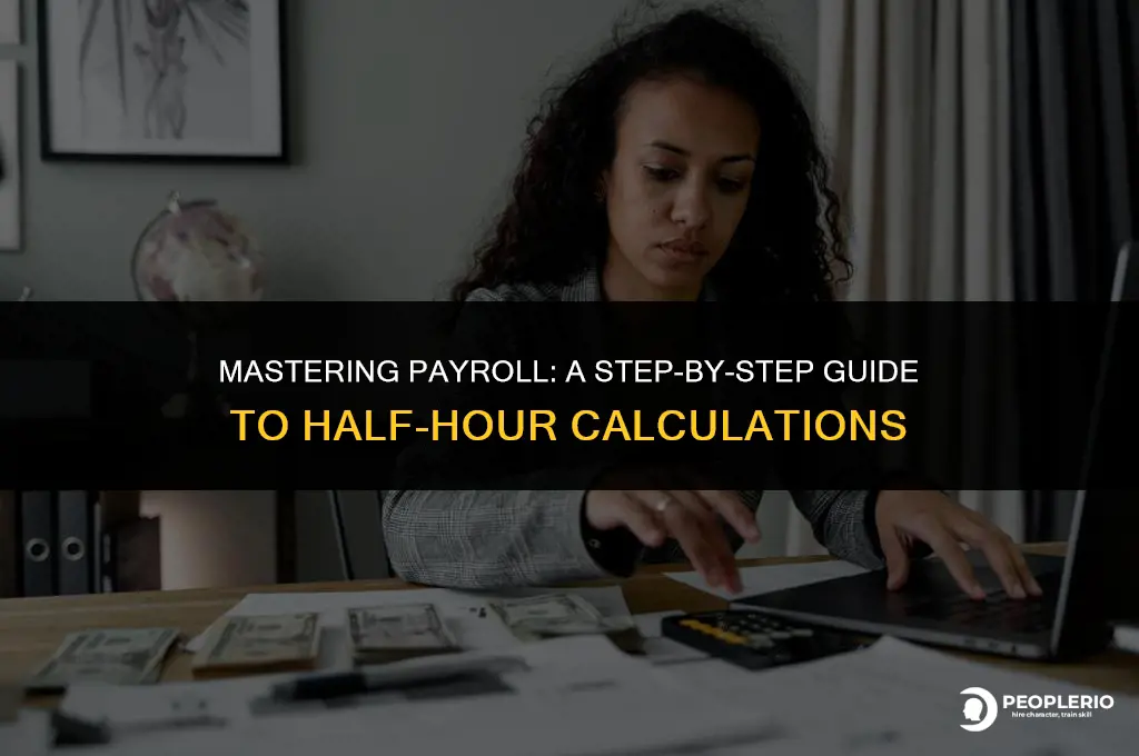how to calculate payroll half hour