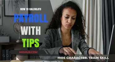 Mastering Payroll: A Comprehensive Guide to Calculating Tips