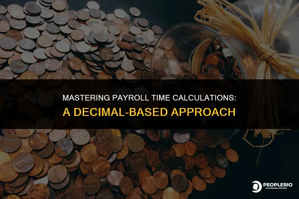 how to calculate time for payroll in decimal form