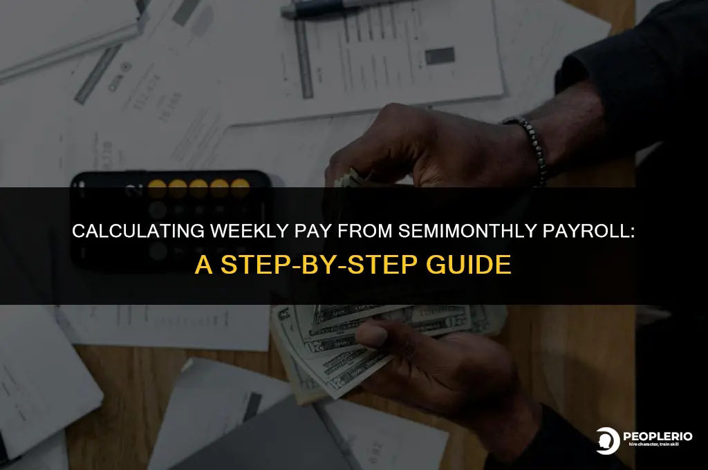 how to calculate weekly pay for semimonthly payroll