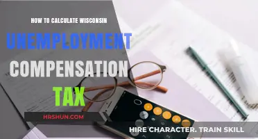 Calculating Wisconsin Unemployment Compensation Tax: A Step-by-Step Guide