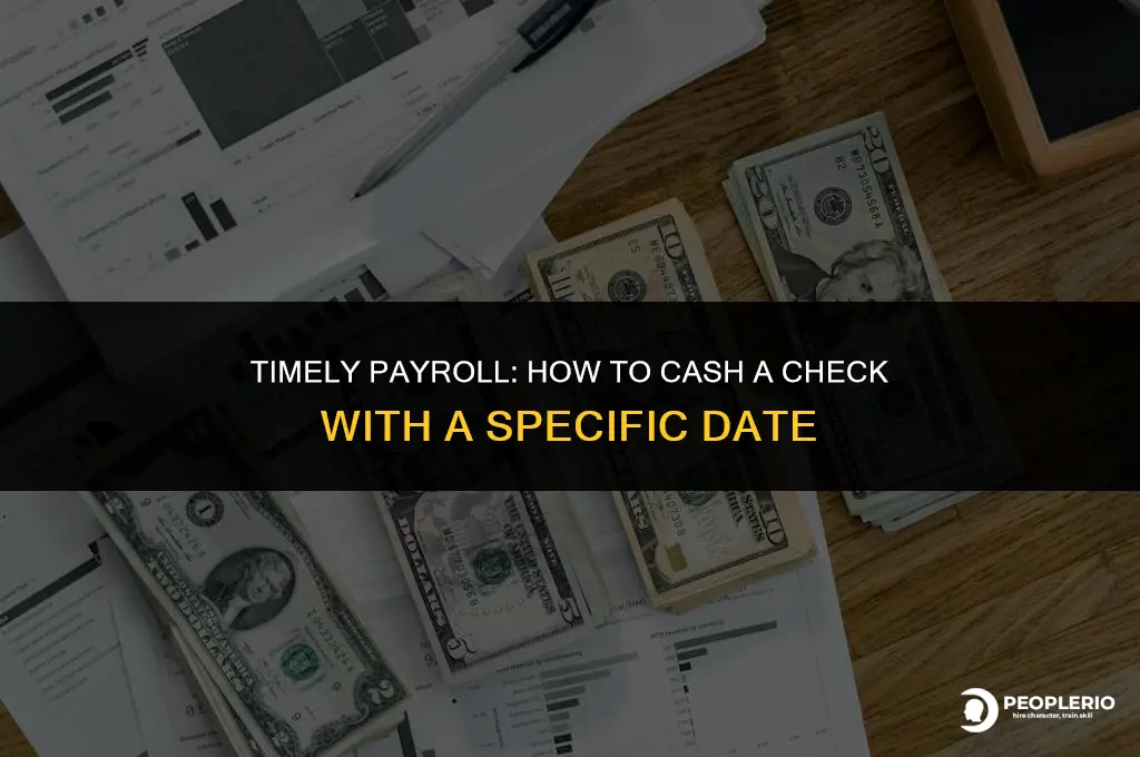 how to cash a check with certain dated payroll