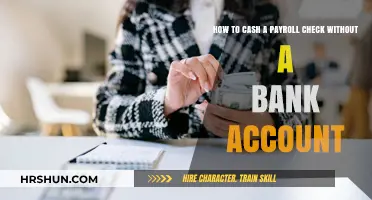 Cashing Your Payroll Check: A Guide for Those Without a Bank Account