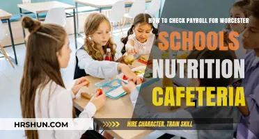 Verifying Payroll for Worcester Schools Nutrition Cafeteria: A Guide