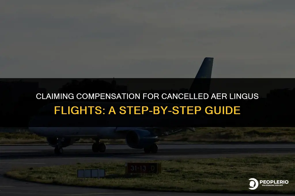 how to claim cancelled flight compensation aer lingus