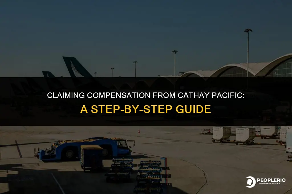 how to claim compensation cathay pacific