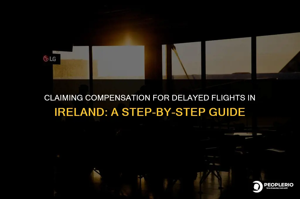 how to claim compensation for delayed flight ireland