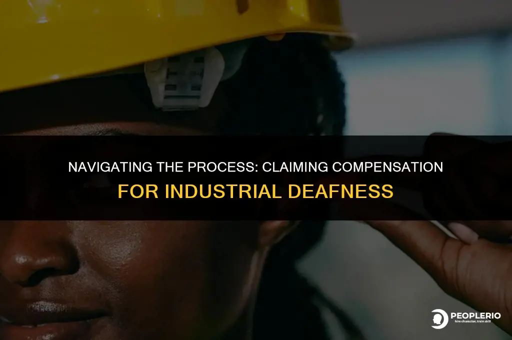 how to claim compensation for industrial deafness