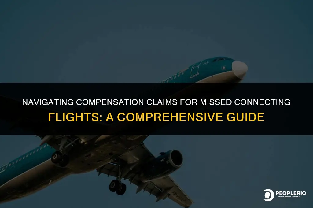 how to claim compensation for missed connecting flight