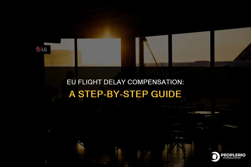 how to claim compensation fordelayed flight eu