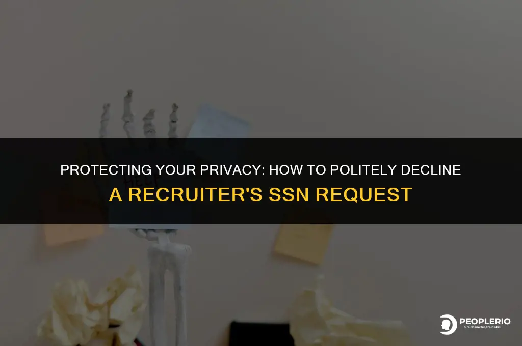 how to decline a recruiter asking for ssn
