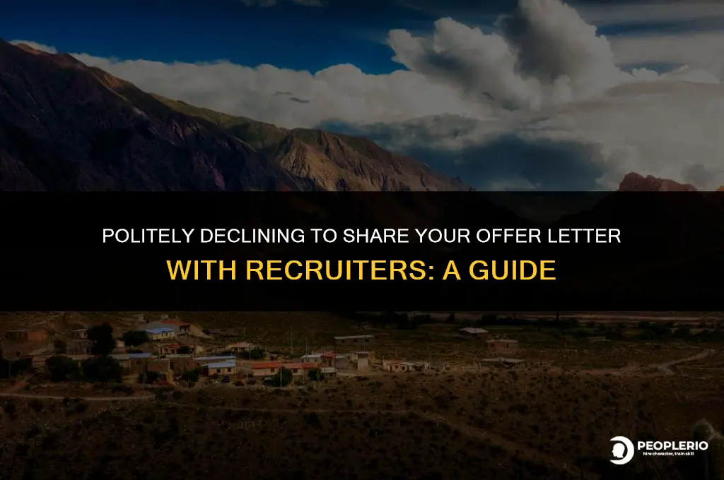 how to deny showing offer letter when recruiter asks