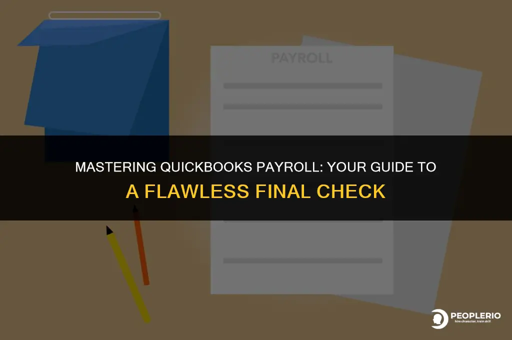 how to do final check in quick books payroll