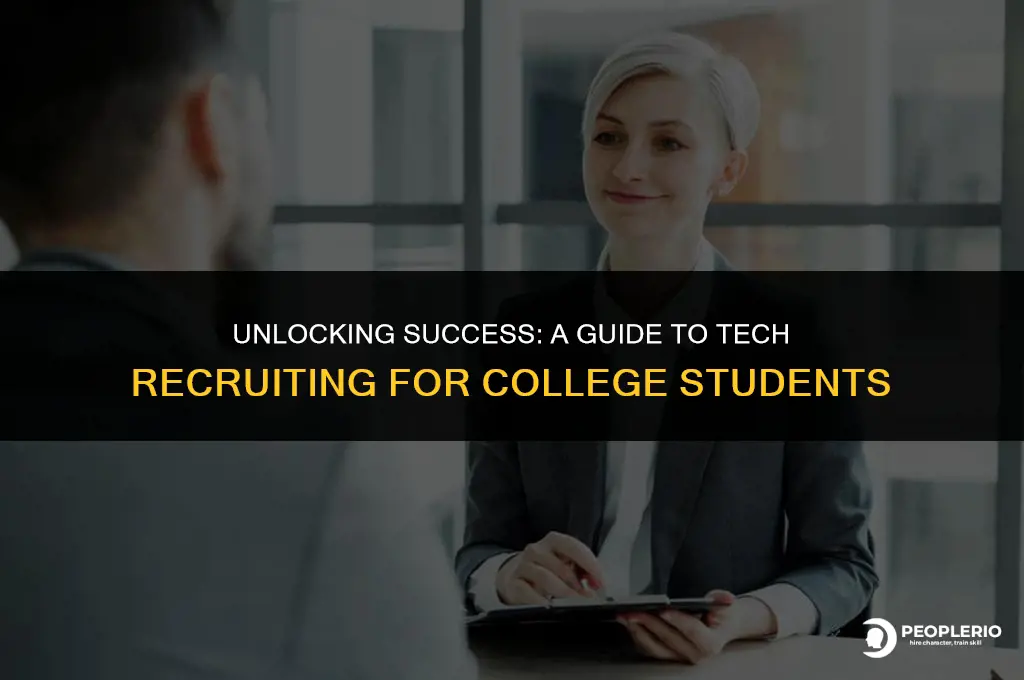 how to do well in tech recruiting college student