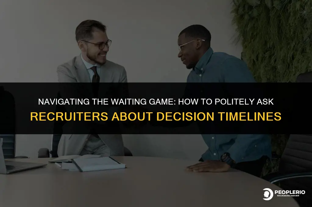 how to email recruiters to ask about decision timeline