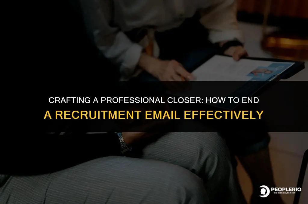 how to end a recruitment email