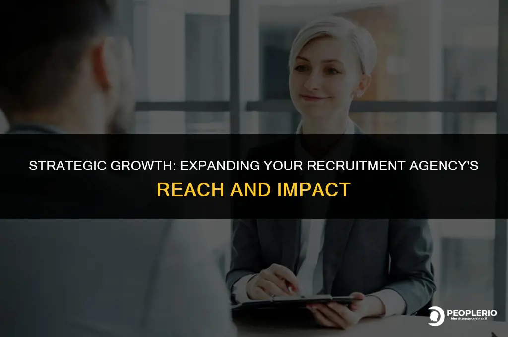 how to expand your recruitment agency