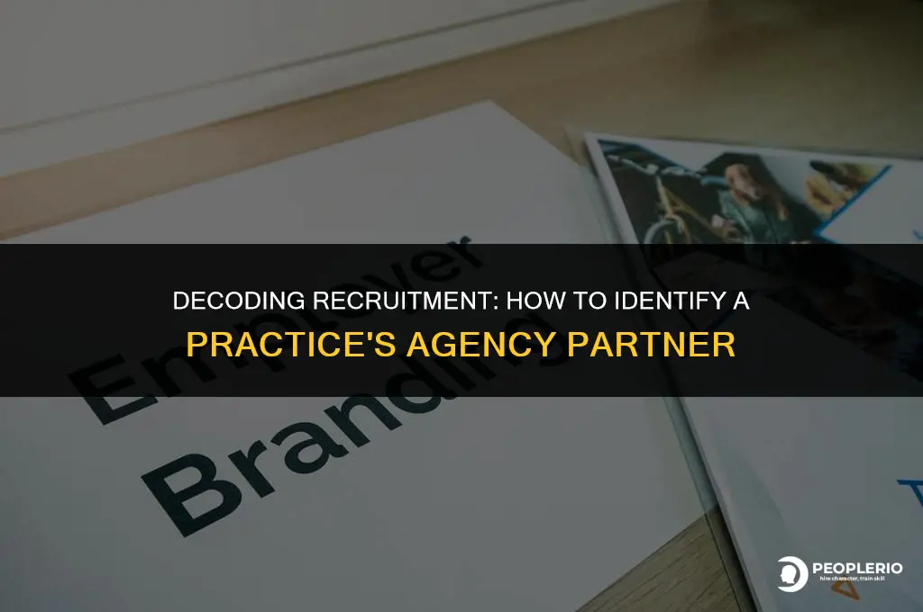 how to figure out which recruiting agency a practice uses