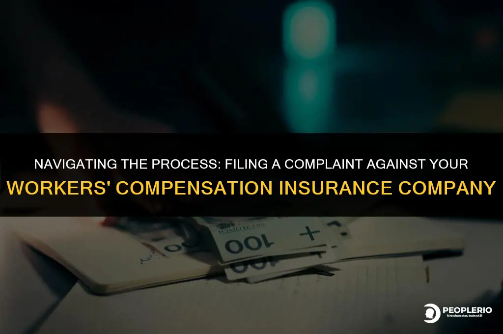 how to file a complaint against workers compensation insurance company