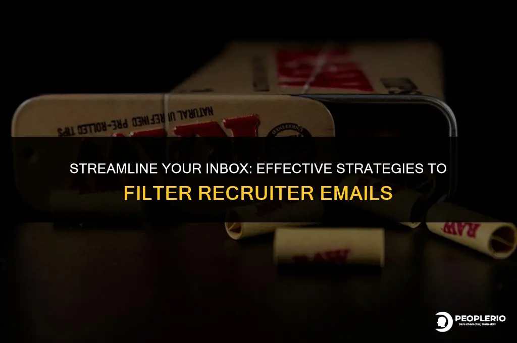 how to filter emails from recruiters