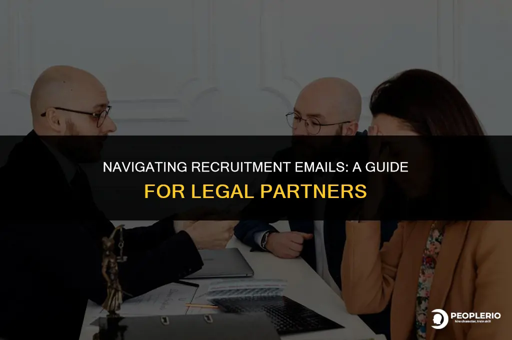 how to get a legal partner to answer recruitment email