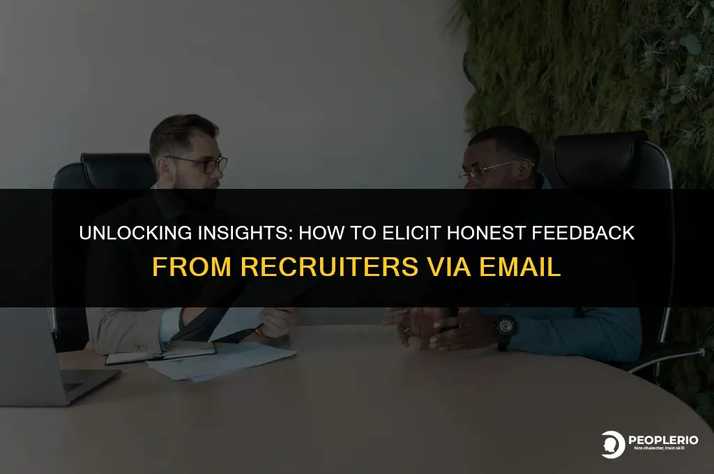 how to get feedback from recruiters email