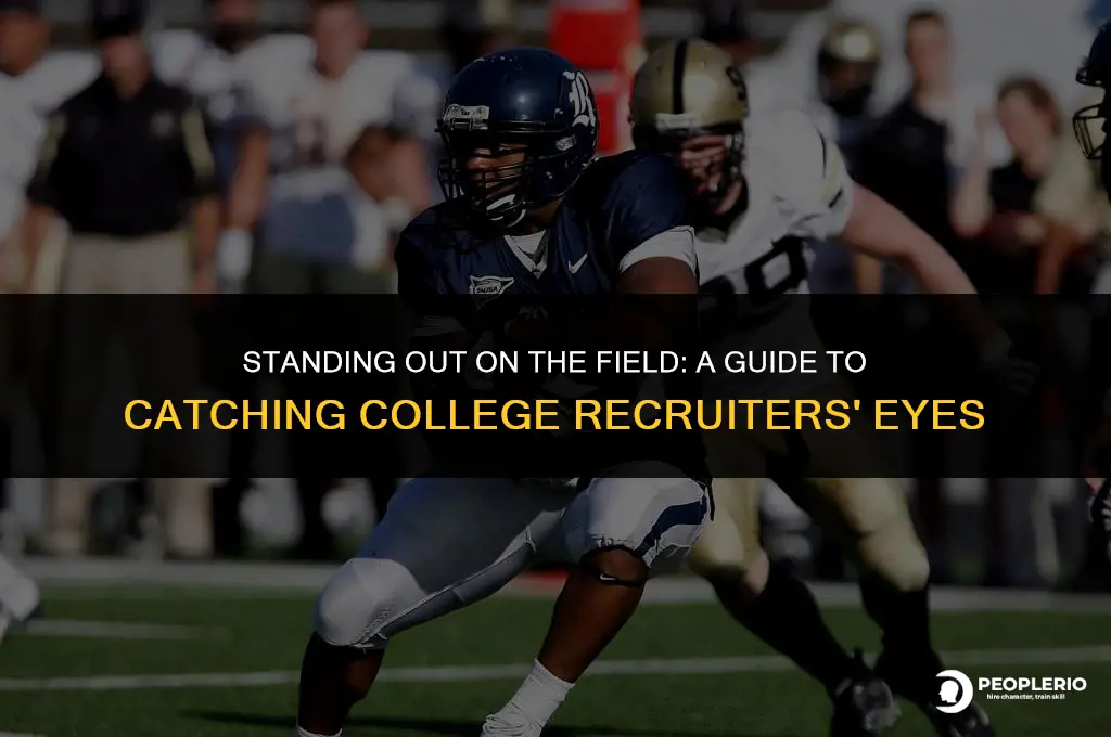 how to get noticed by college football recruiters