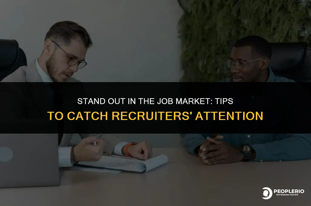 how to get noticed by recruitment agencies