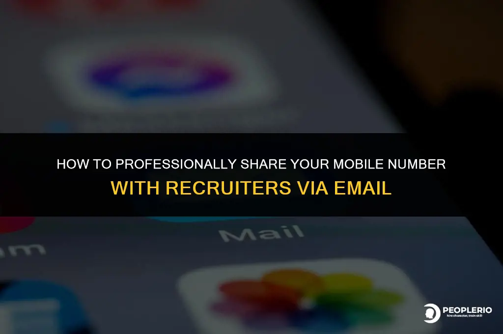 how to give my mobile number to recruiter by email