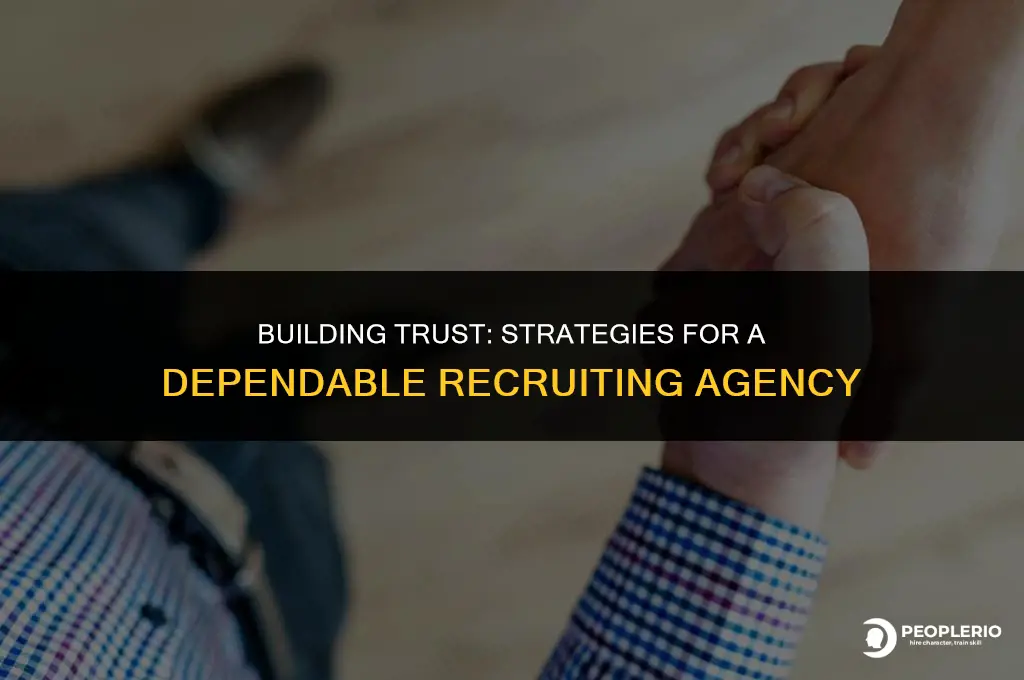 how to make your recruiting agency reliable