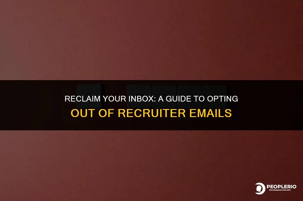how to opt out of recruiter emails