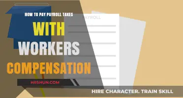 Navigating Payroll Taxes and Workers' Compensation: A Comprehensive Guide