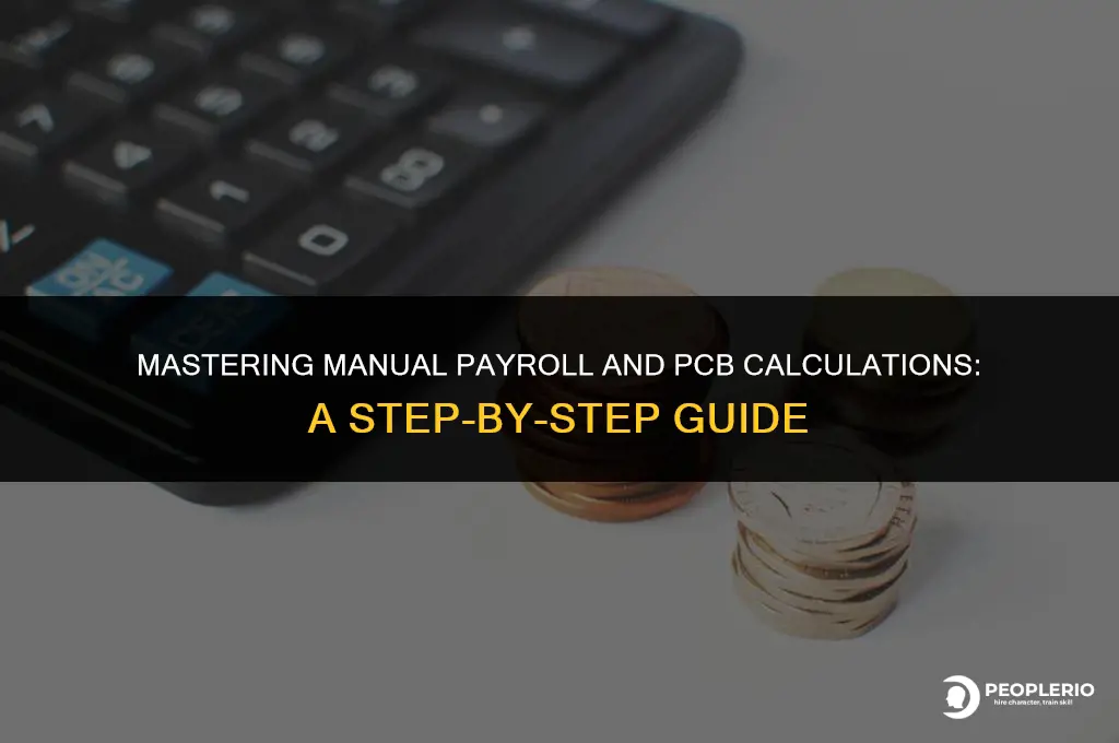 how to prepare the payroll and pcb calculations manually