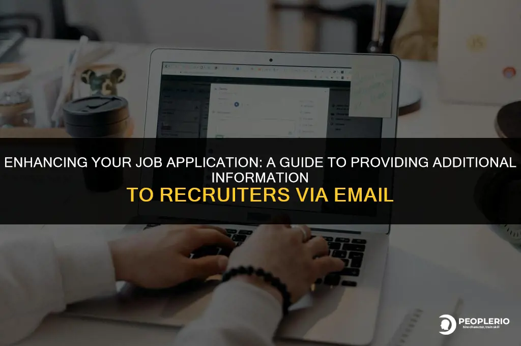 how to provide further information to recruiter in email