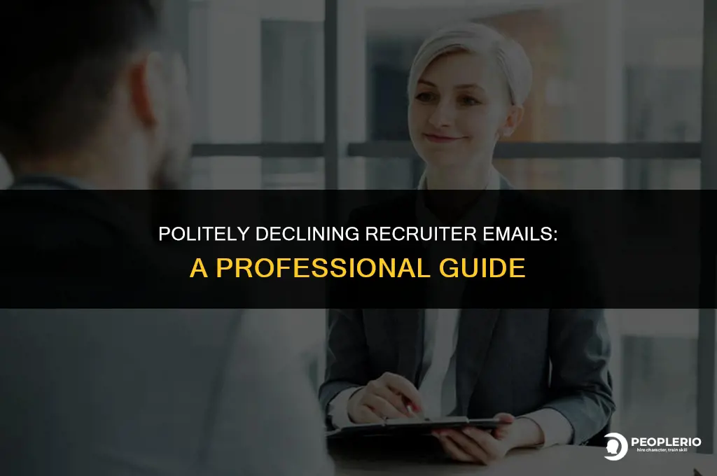 how to refuse recruiter email