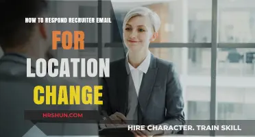 Navigating Location Changes: Crafting the Perfect Recruiter Response