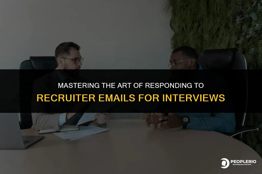 how to respond to a recruiter email about an interview