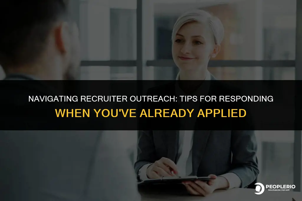 how to respond to a recruiter email if already applied