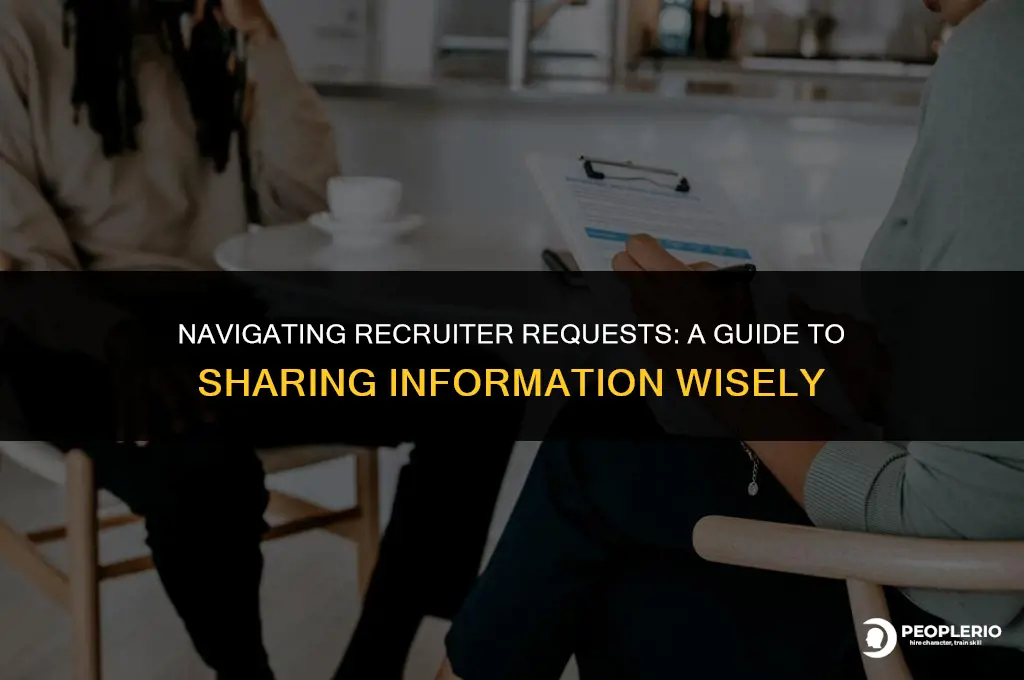 how to respond to a recruiter that ask for information