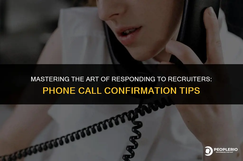 how to respond to recruiters email confirming phone call