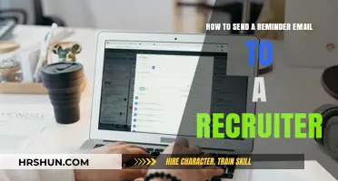 Effective Strategies for Sending Reminder Emails to Recruiters
