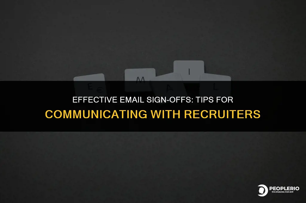 how to sign off an email to a recruiter