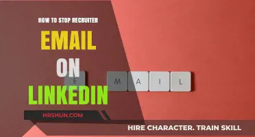 Stop Recruiter Emails on LinkedIn: A Comprehensive Guide