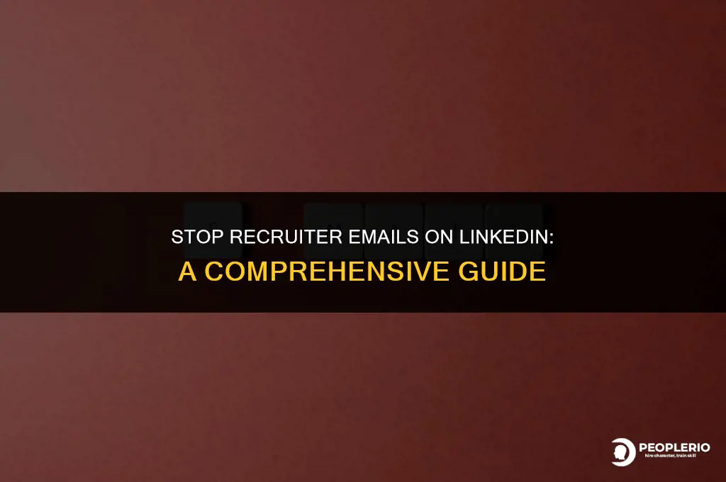 how to stop recruiter email on linkedin
